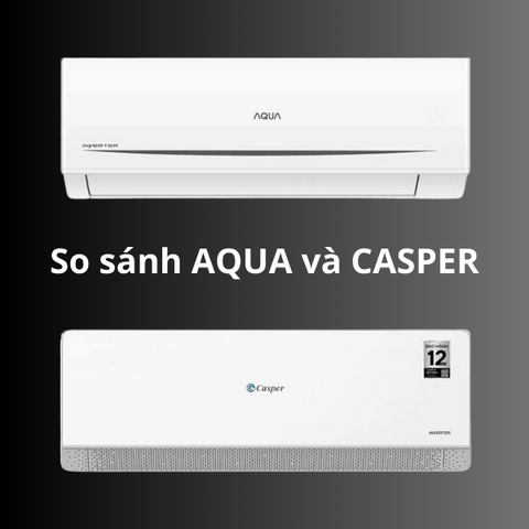 So Sánh Máy Lạnh 1 HP Aqua AQA-RV10QC2 Và Casper QC-09IS36