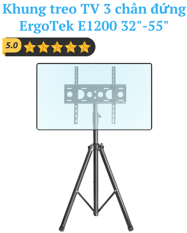 Khung treo TV 3 chân đứng ErgoTek E1200 32″-55″
