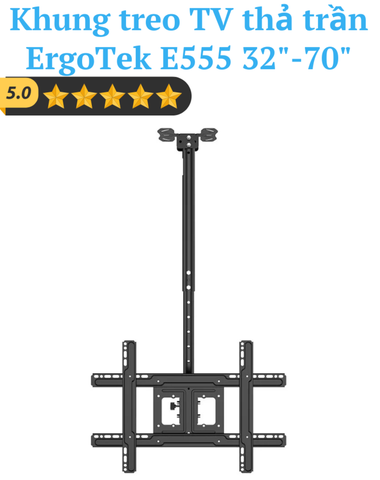 Khung treo TV thả trần ErgoTek E555 32″-70″