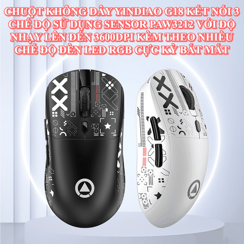 Chuột không dây YINDIAO G18 kết nối 3 chế độ sử dụng sensor PAW3212 độ nhạy lên đến 3600DPI kèm theo nhiều chế độ led RGB cực đẹp