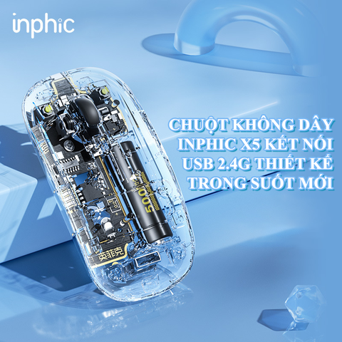 Chuột không dây INPHIC X5 thiết kế trong suốt mới lạ kết nối bằng chip USB 2.4G với dung lượng pin lên đến 500mAh