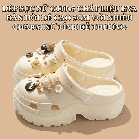 Dép sục nữ G00045 chất liệu nhựa EVA dẻo dai đàn hồi đế cao 5cm với nhiều charm dễ thương nữ tính