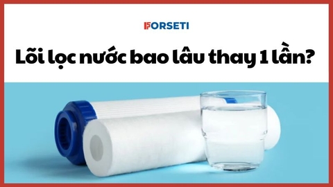 Giải đáp: Lõi lọc nước bao lâu thay 1 lần?