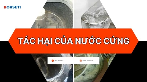 Tác hại của nước cứng với sức khỏe và đời sống 