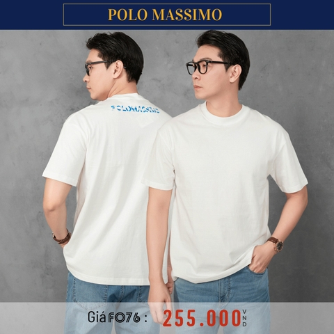 POLO MASSIMO - ÁO THUN NAM CỔ TRÒN TAY NGẮN LƯNG THÊU CHỮ