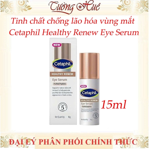 Tinh chất chống lão hóa vùng mắt Cetaphil Healthy Renew Eye Serum 15ml