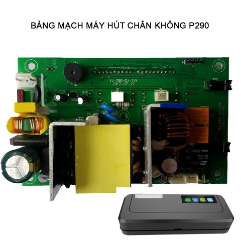 Bảng mạch cho máy hút chân không P290 không kén túi