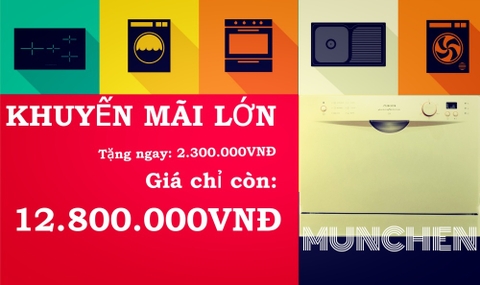 Máy rửa bát Munchen C6: tặng ngay 2.3 triệu khi mua