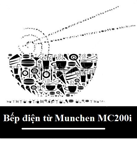 Bếp điện từ Munchen MC200i: văn hóa ẩm thực dân gian (phần 2)