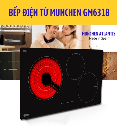 Munchen GM6318 : Mọi thứ cần biết về chiếc bếp điện từ nhập khẩu Tây Ban Nha