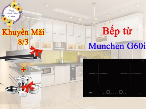 Bếp từ Munchen G60i giảm giá sập sàn trong dịp sale 8/3