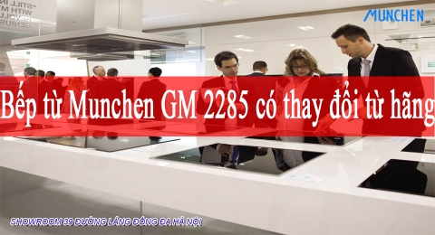 Bếp từ Munchen GM 2285 thay đổi giá từ chính hãng Munchen