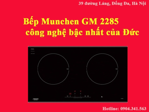 Bếp từ Munchen GM 2285 được thừa hưởng công nghệ hiện đại bậc nhất của Đức