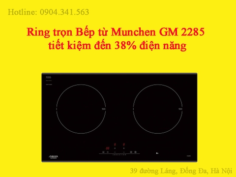 Ring trọn Bếp từ Munchen GM 2285 - tiết kiệm đến 38% điện năng