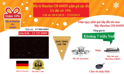 Bếp từ Munchen GM 6640IN giảm giá cực sốc, ưu đãi chỉ trong vài ngày