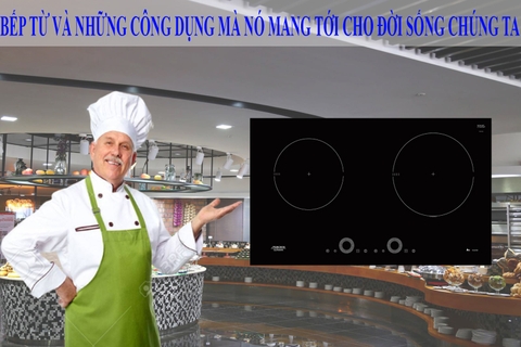 Bếp từ và những công dụng mà nó mang tới cho đời sống chúng ta