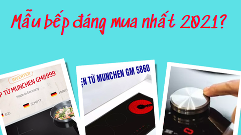 Điểm danh những mẫu bếp Munchen ấn tượng và đáng mua nhất cuối năm 2021?