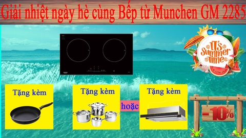 Giải nhiệt ngày hè cùng Bếp từ Munchen GM 2285