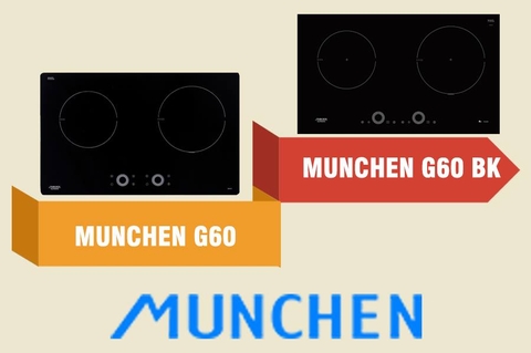 Nên mua bếp từ munchen G60 hay G60 Bk