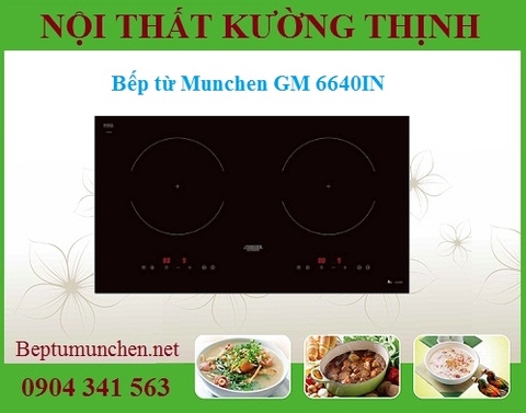 Những tính năng nổi bật trên bếp từ Munchen GM 6640IN