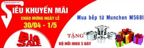 Cùng Bếp từ Munchen M568I ăn mừng Đại Lễ 30/4 - 1/5