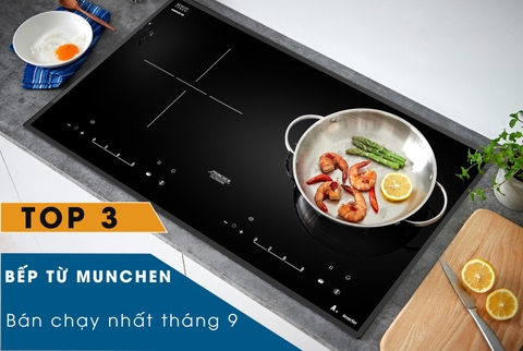 Top 3 bếp từ Munchen bán chạy nhất tháng 9/2023