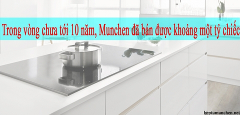 Trong vòng chưa tới 10 năm, Munchen đã bán được khoảng một tỷ chiếc