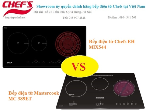 So sánh bếp điện từ Chefs eh mix544 và bếp điện từ Mastercook MC 389ET