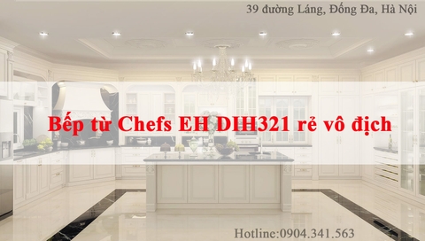 Bếp từ Chefs EH DIH321 rẻ vô địch