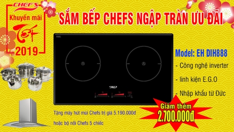 Mua bếp từ Chefs EH DIH888 được ưu đãi gì trong dịp tết 2019