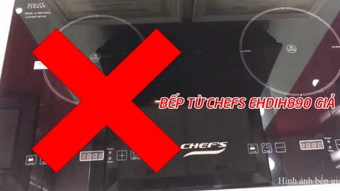 [VIDEO] Cách nhận biết hàng giả bếp từ Chefs EH DIH890