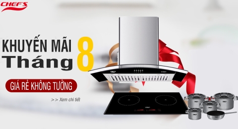 Nhận ưu đãi siêu khủng khi mua bếp Chefs trong tháng 8