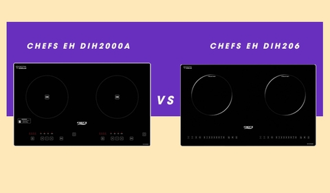 So sánh chi tiết bếp từ Chefs EH DIH2000A và DIH206: Chọn bếp nào tốt hơn.