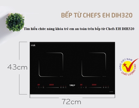 Tìm hiểu chức năng khóa trẻ em an toàn trên bếp từ Chefs EH DIH320