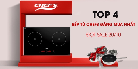 Top 4 mẫu bếp từ Chefs đáng mua nhất trong dịp sale 20/10