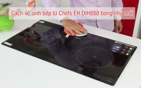 Cách vệ sinh Bếp từ Chefs EH DIH888 sạch như mới