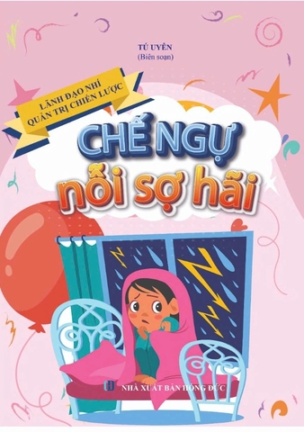 Sách Kỹ Năng - Chế Ngự Nỗi Sợ Hãi