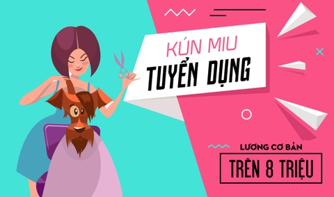 Kún Miu tuyển dụng nhân viên Spa Grooming cắt tỉa chó mèo