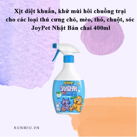 Xịt diệt khuẩn, khử mùi hôi chuồng trại JoyPet Nhật Bản chai 400ml