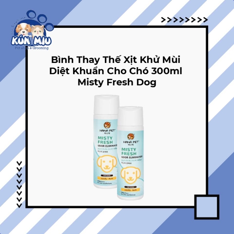Bình thay thế xịt khử mùi diệt khuẩn cho chó Misty Fresh Dog 300ml
