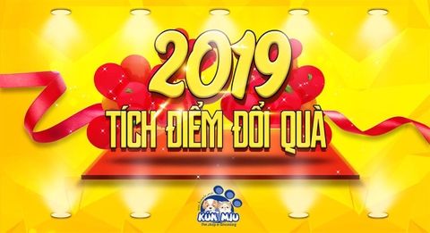 Tích điểm đổi quà 2019 tại Kún Miu