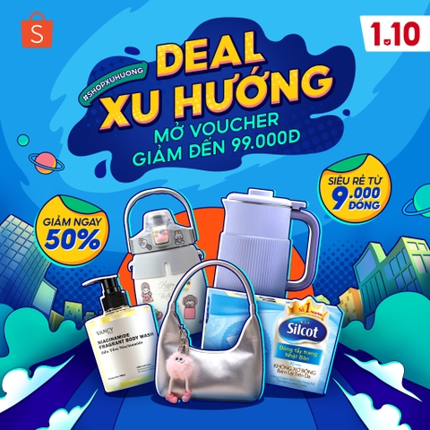 DEAL XU HƯỚNG GIẢM NGAY 50% ShopXuHuong 01.10