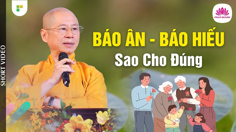 BÁO ÂN, BÁO HIẾU SAO CHO ĐÚNG (Trích bài 