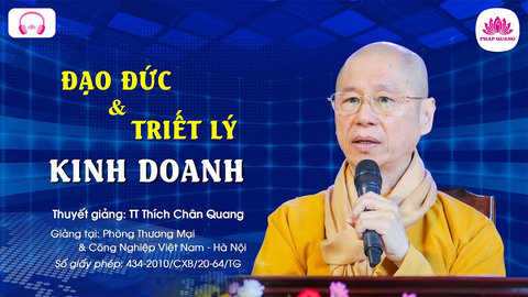 Đạo đức & Triết lý kinh doanh- TS. TT. Thích Chân Quang