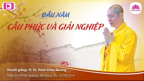 Đầu năm Cầu Phúc & Giải Nghiệp- Tiến sĩ Luật học TT. Thích Chân Quang