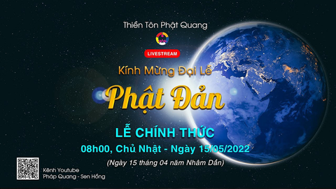 Kính Mừng Đại Lễ Phật Đản PL 2566 - DL 2022- Thiền Tôn Phật Quang