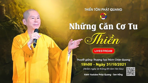 TỨ NIỆM XỨ 3- NHỮNG CĂN CƠ TU THIỀN - TS. Luật học TT. Thích Chân Quang