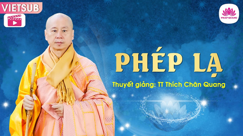 Phép lạ - TT. Thích Chân Quang