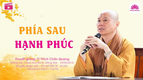 Phía sau hạnh phúc - TT. Thích Chân Quang