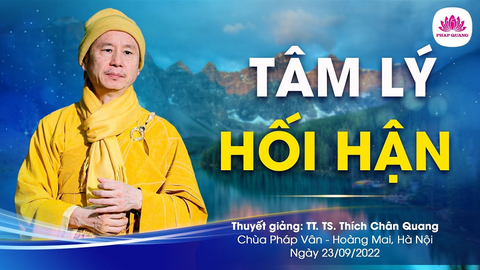 Tâm lý hối hận- TS. TT. Thích Chân Quang